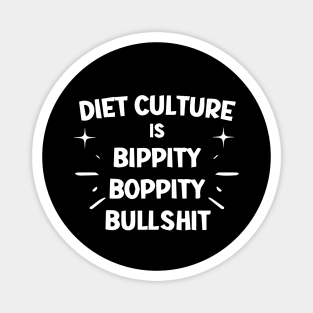 Body Positive Shirt - End Diet Culture - Fat Positivity Magnet